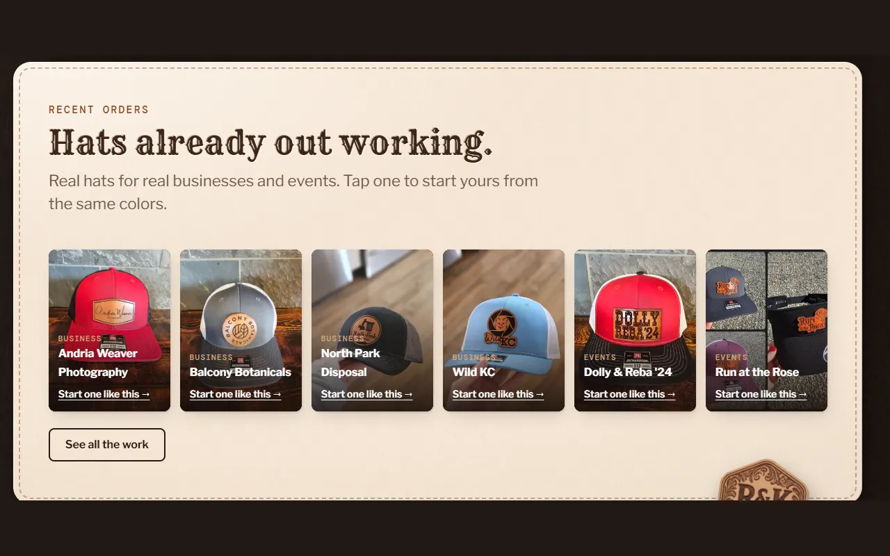 The recent work section on the home page: six real customer hats, Andria Weaver Photography, Balcony Botanicals, North Park Disposal, Wild KC, Dolly & Reba ’24 and Run at the Rose, each with a Start one like this link.